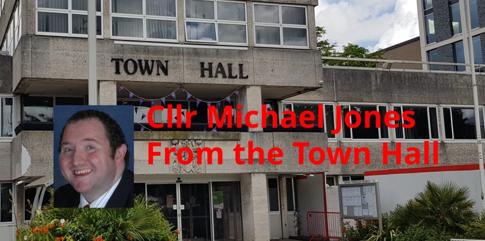 Cllr Michael Jones - From the Town Hall